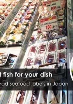 Pick the right fish for your dish - How to read seafood labels in Japan